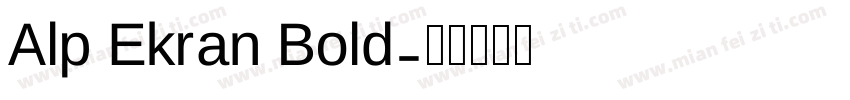 Alp Ekran Bold字体转换